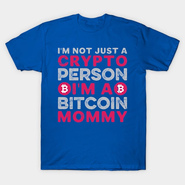 Bitcoin Mommy T-Shirt by satoshirebel